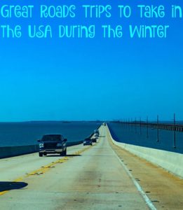 Great Roads Trips to Take in the USA During the Winter