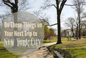 Do These Things on Your Next Trip to New York City