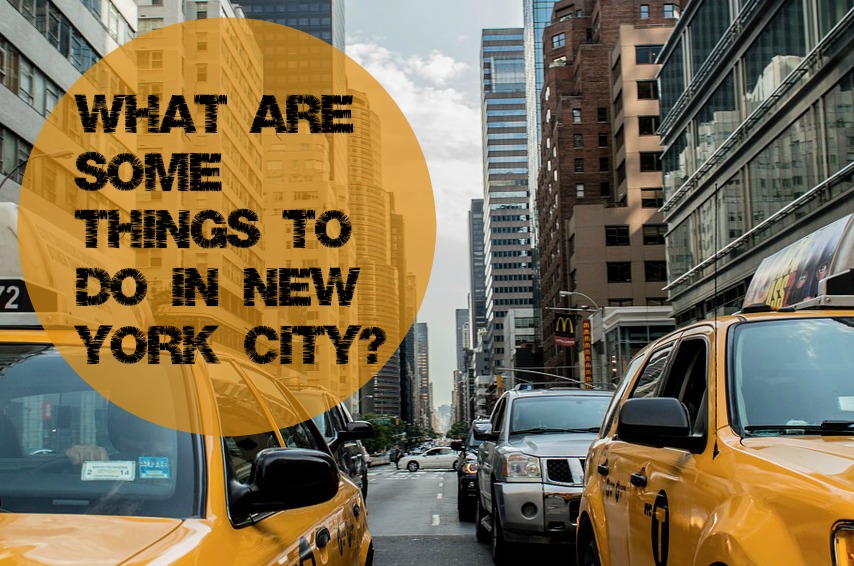 What Are Some Things to Do in New York City?