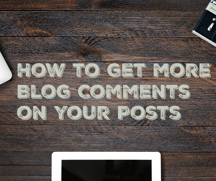 How to get more Blog Comments on your Posts