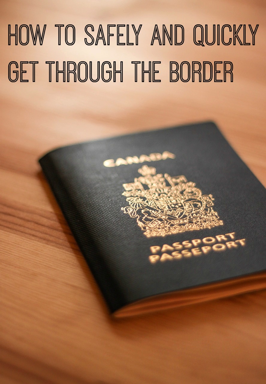 How to Safely and Quickly Get Through the Border